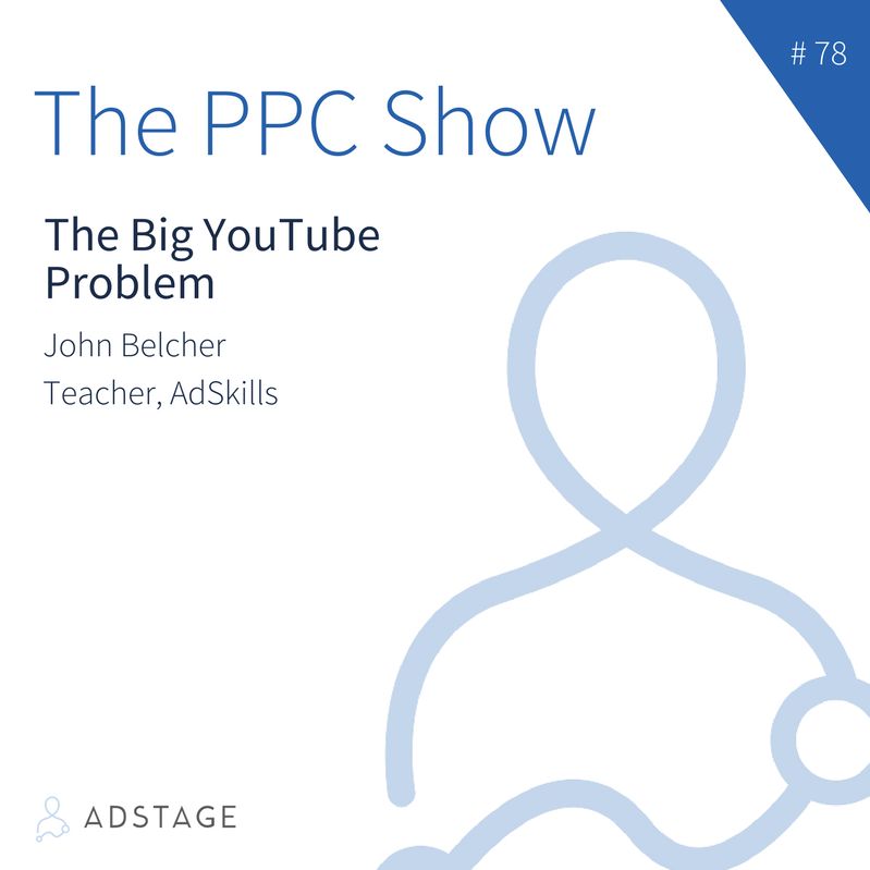 Episode #078 - The Big YouTube Problem with John Belcher