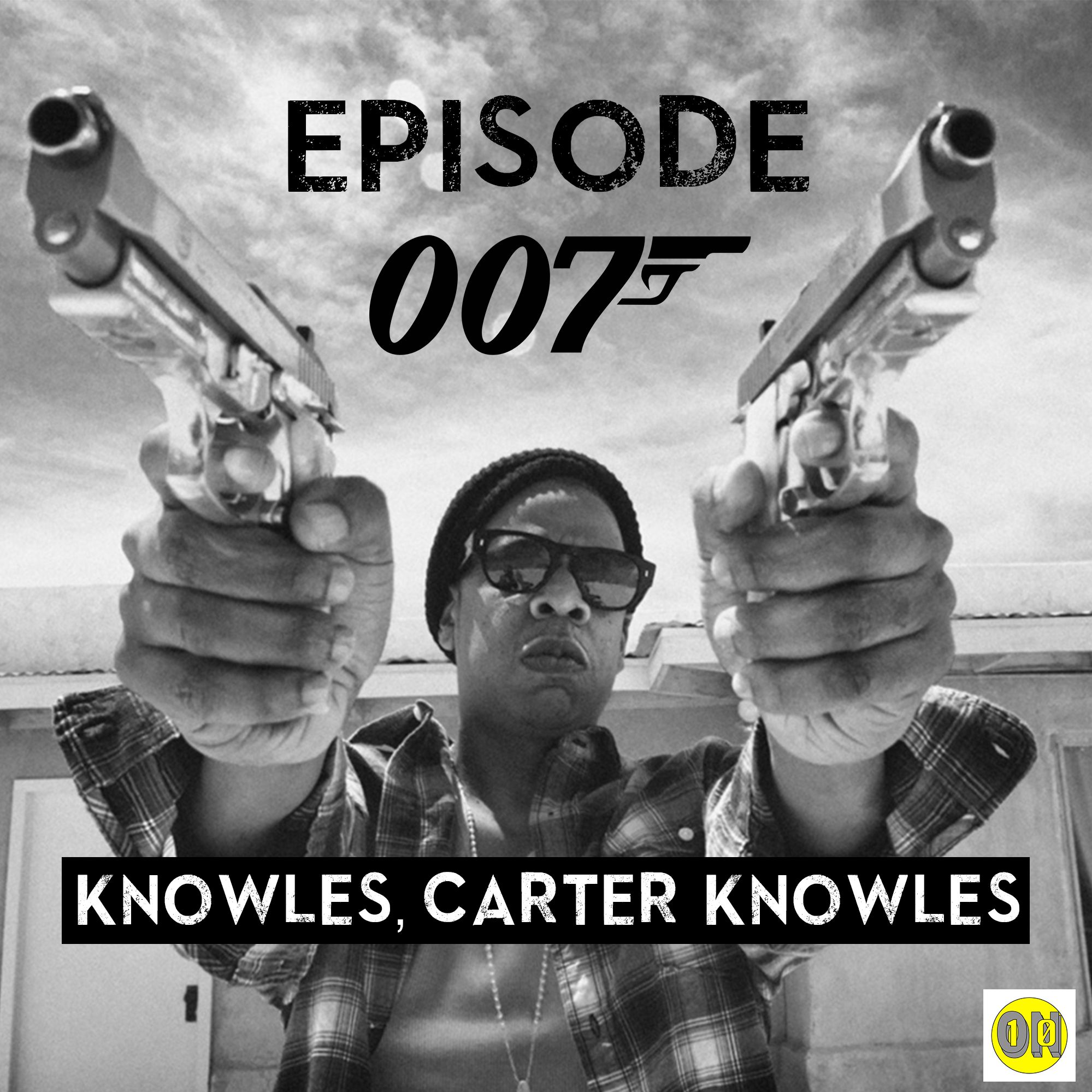 Episode Seven: Knowles, Carter Knowles