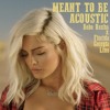 Bebe Rexha And Florida Georgia Line Meant To Be Acoustic Mp3