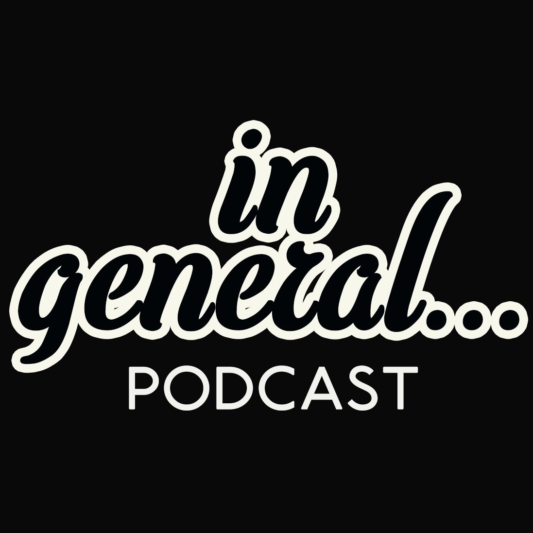 In General...Podcast
