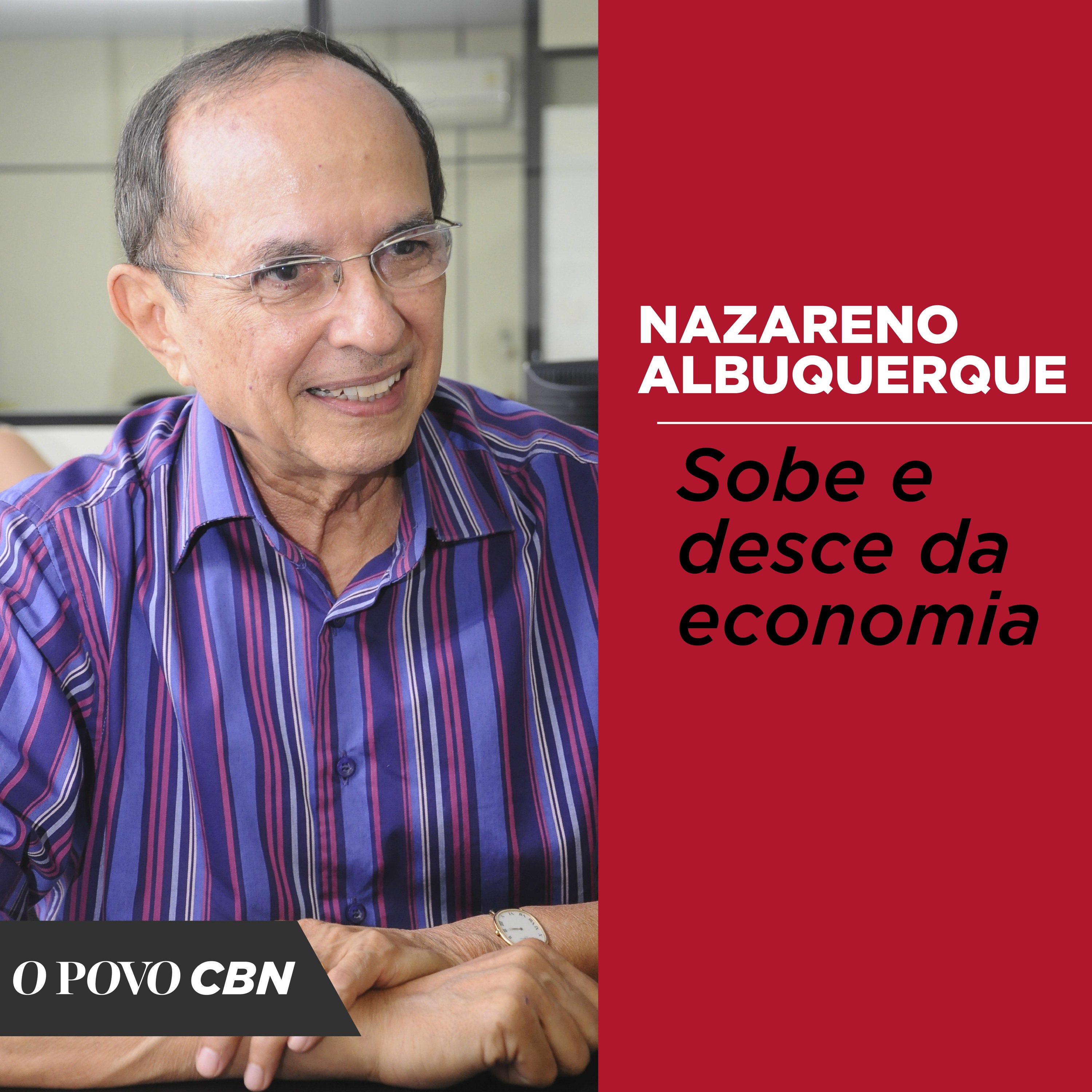 Sobe e desce da economia, com Nazareno Albuquerque