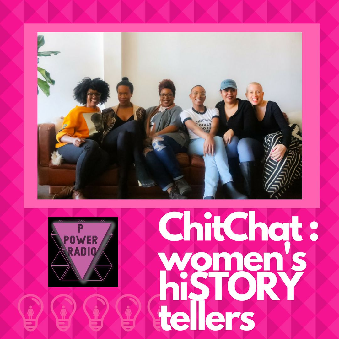 #22 Live from ChitChat: Women's HiSTORY Tellers
