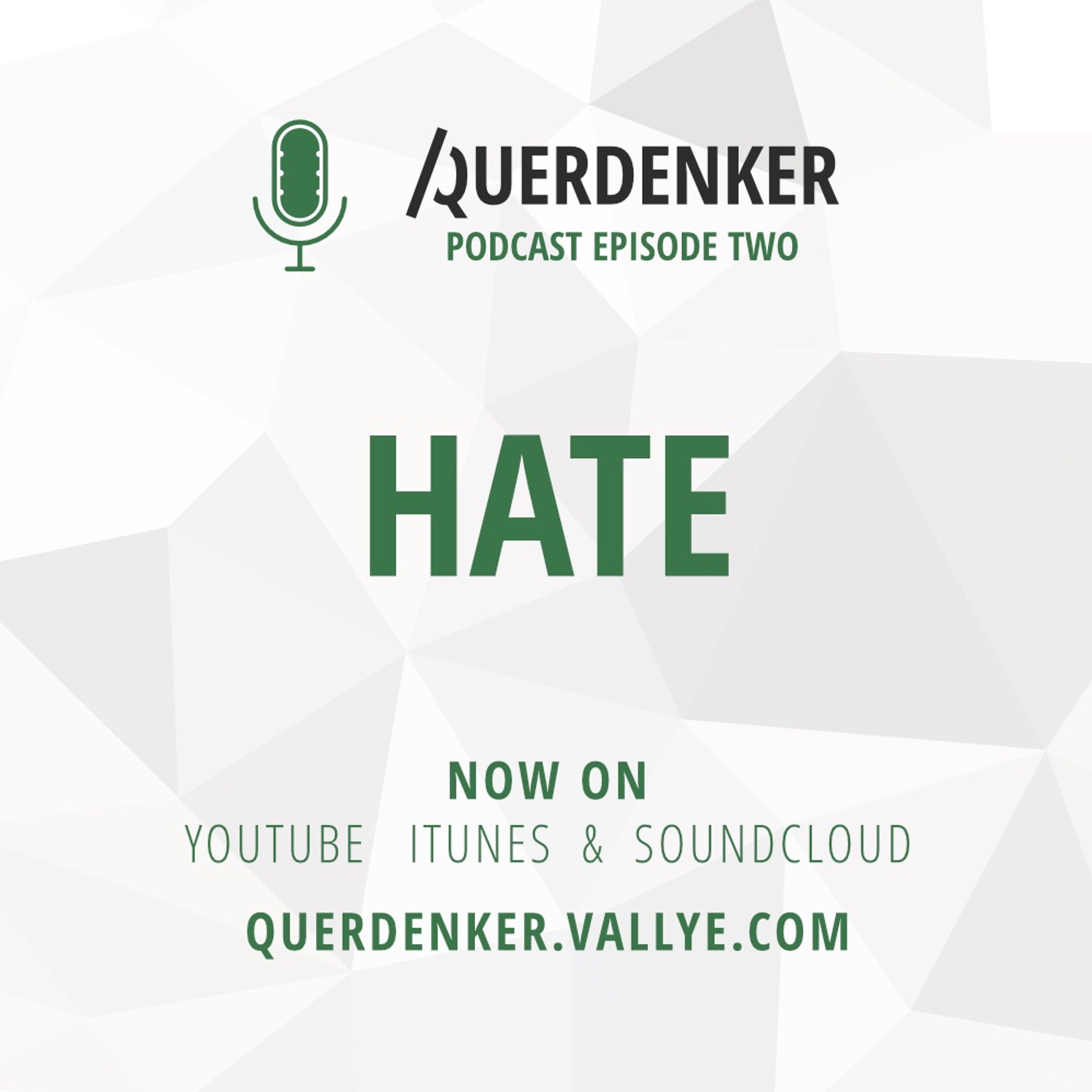 Querdenker Podcast | Episode Two | Hate