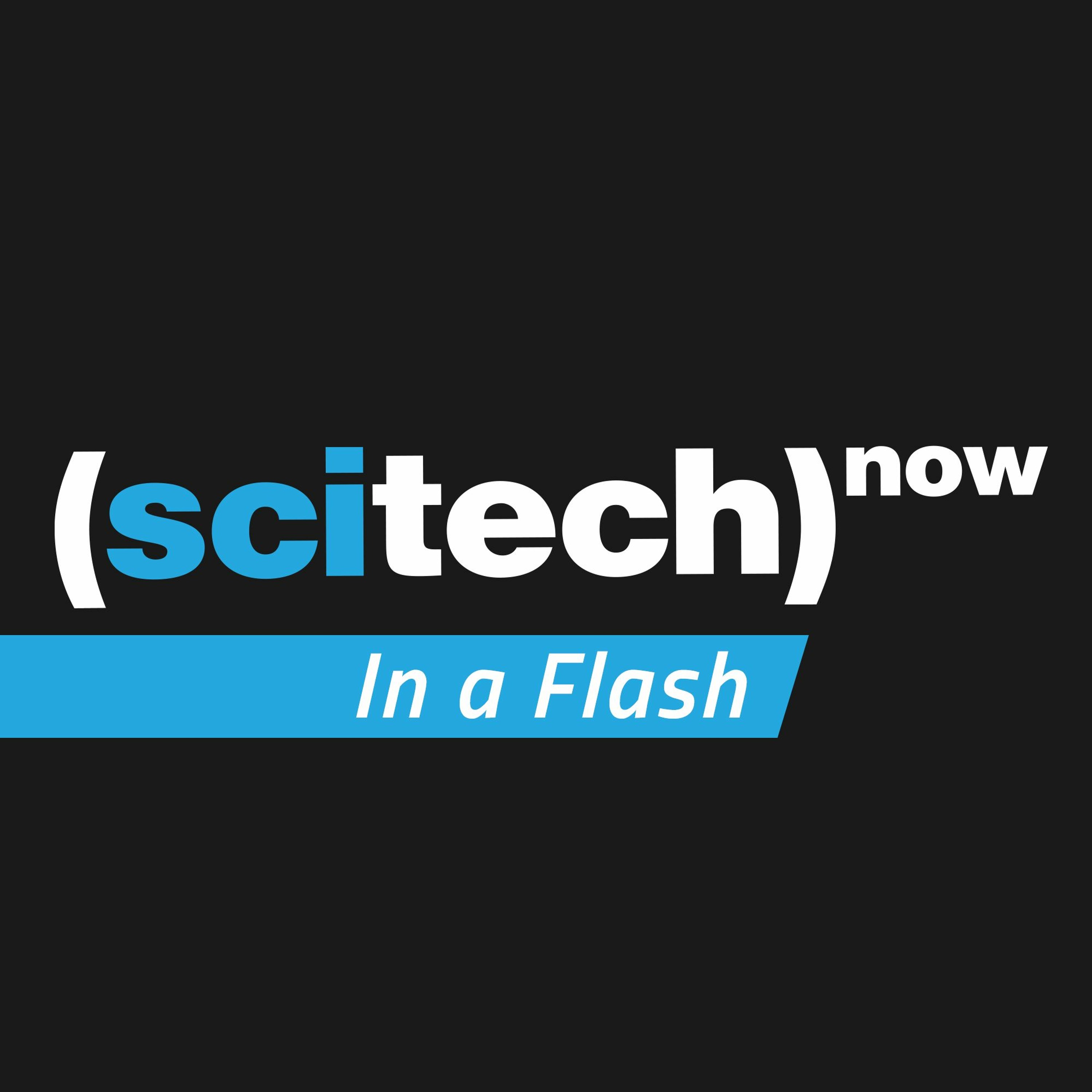 SciTech in a Flash