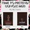 Time To Pretend (Jungle Mix)