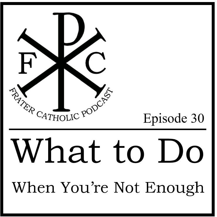 What To Do When You're Not Enough What To Do When You're Not Enough