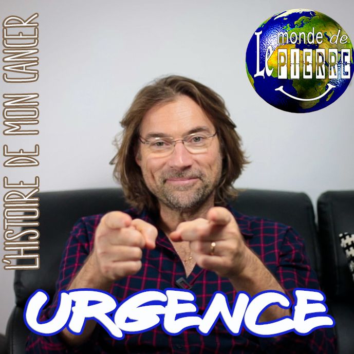 L'HISTOIRE DE MON CANCER : Episode#2 "URGENCE"