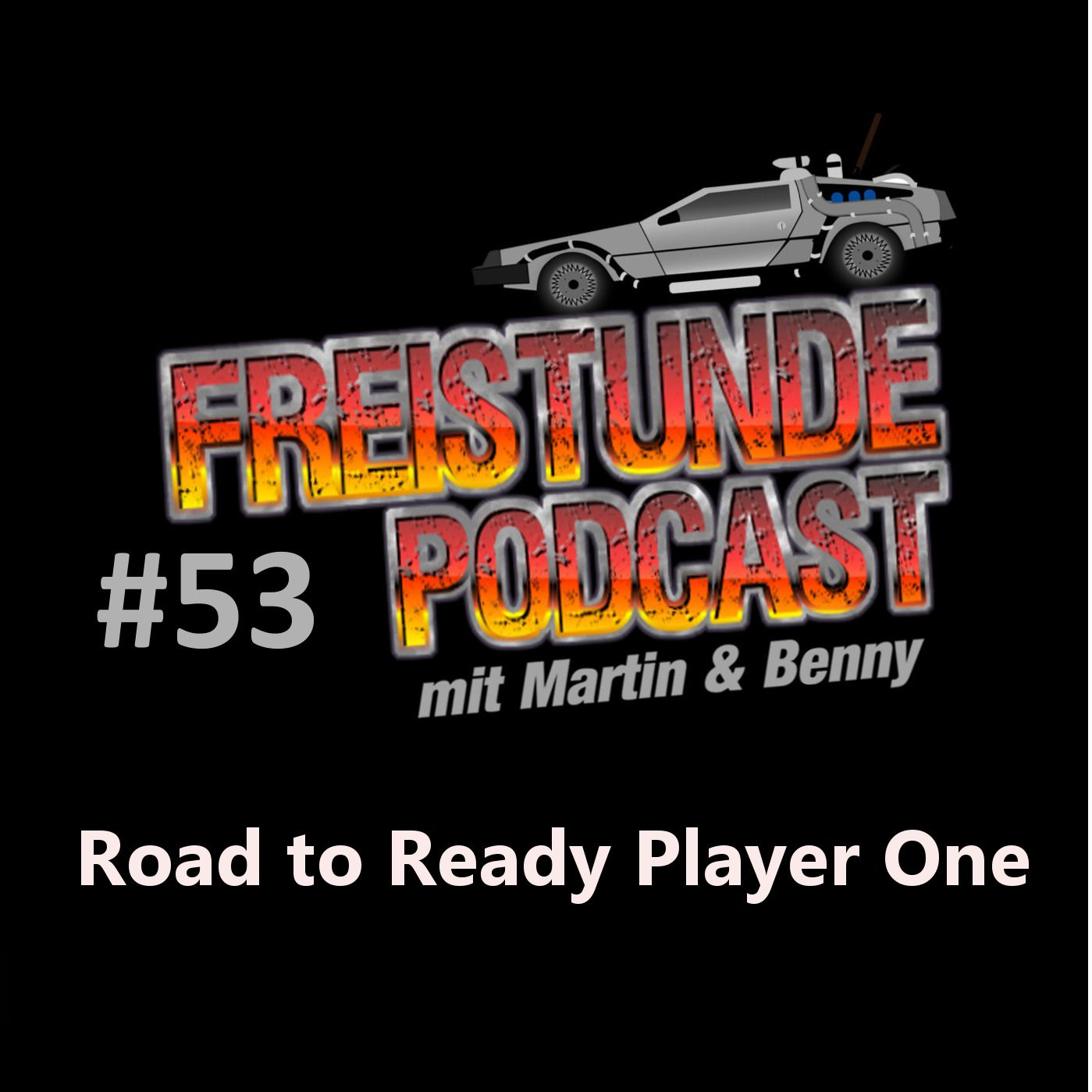 Freistunde #53 - Road to Ready Player One