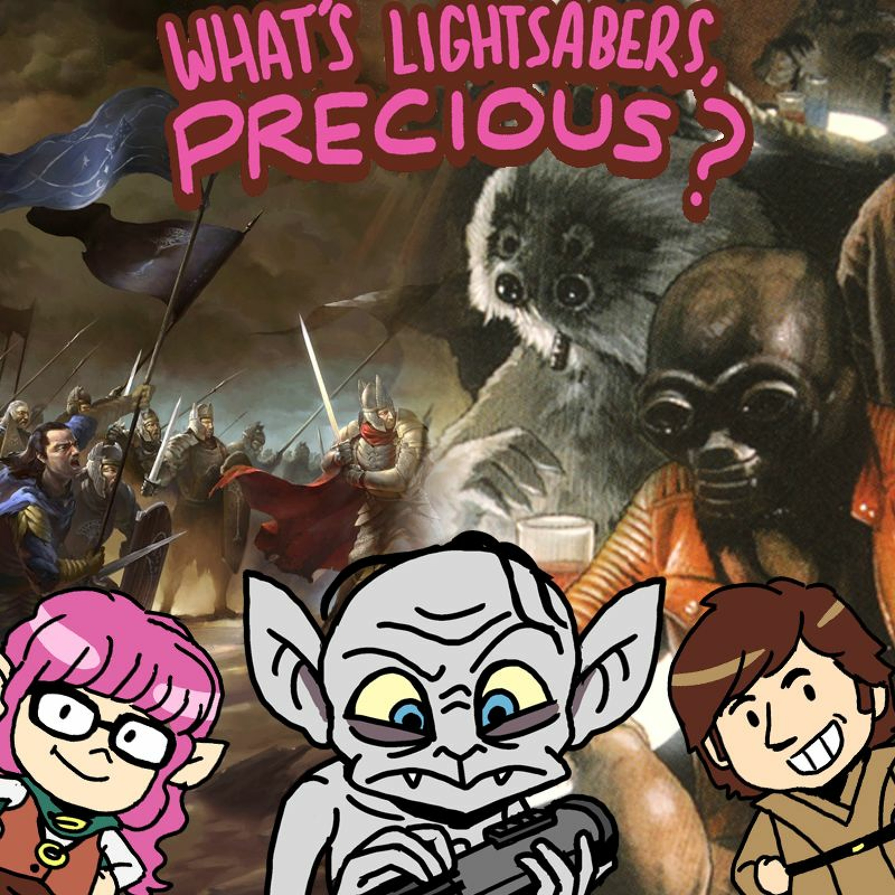 What\'s Lightsabers, Precious?