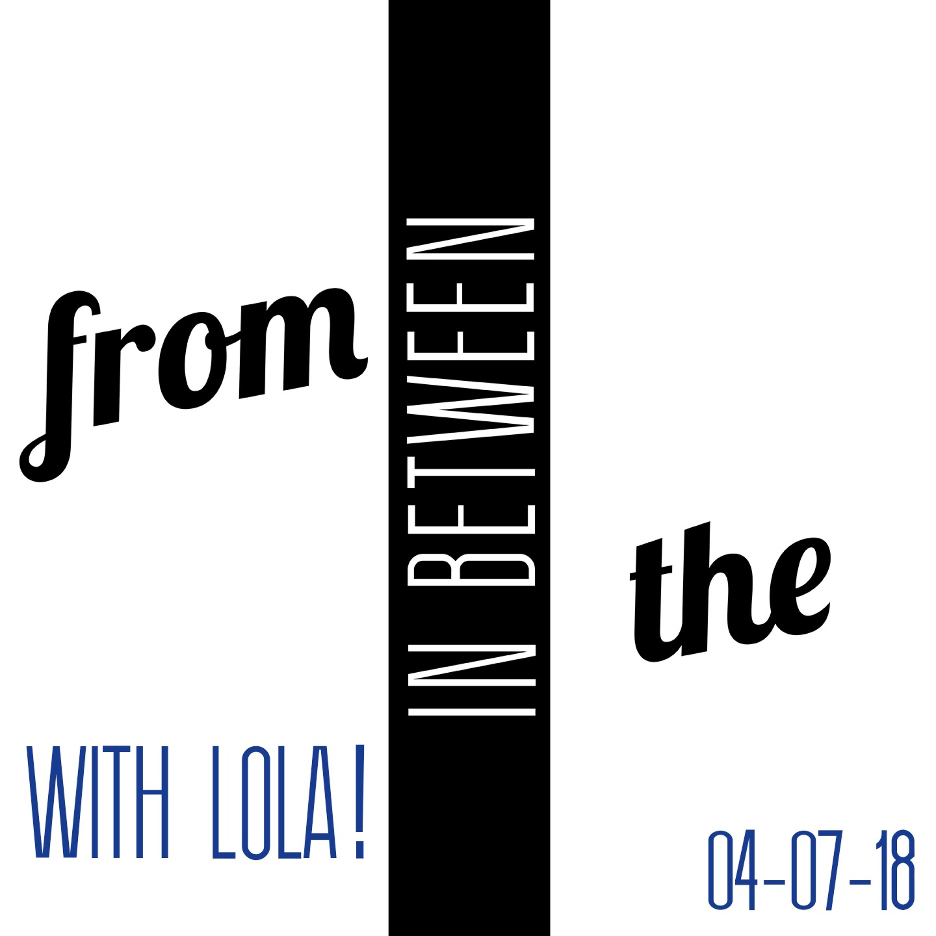 From the In Between Ep. 1 - Lola!