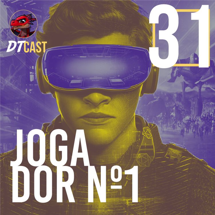 DTCAST 31 - Jogador Nº1