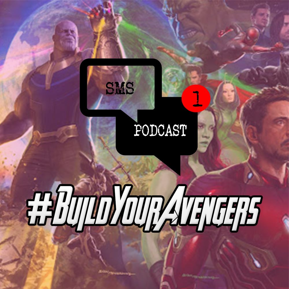 SMS Pod (EP 1): #BuildYourAvengers