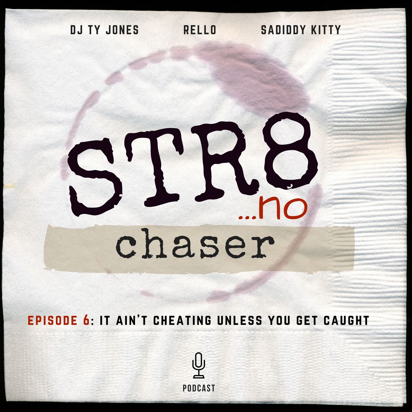 Episode 6: It Ain't Cheating Unless You Get Caught Episode 6: It Ain't Cheating Unless You Get Caught