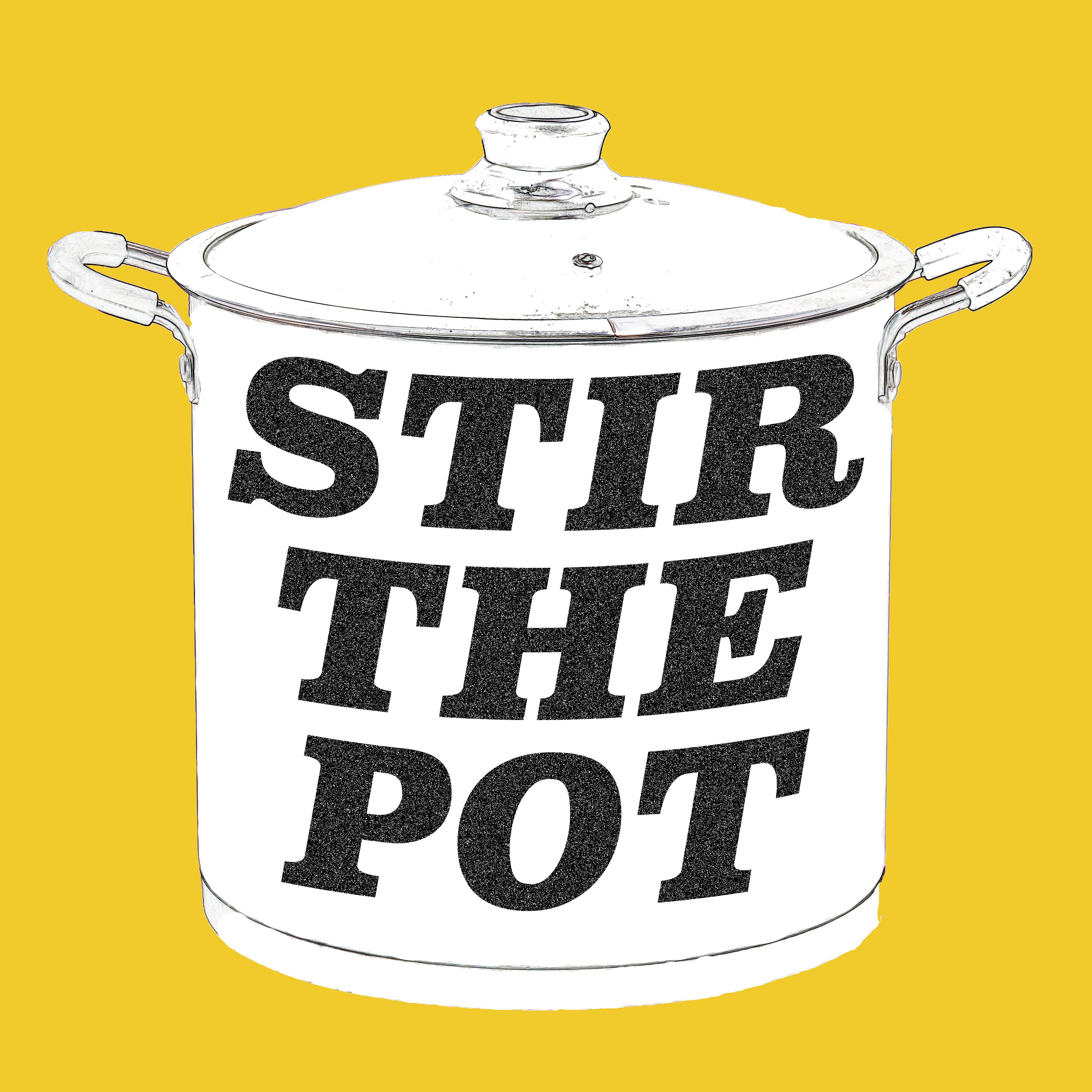 Stir The Pot - Ep 17 - Brian Hart Hoffman