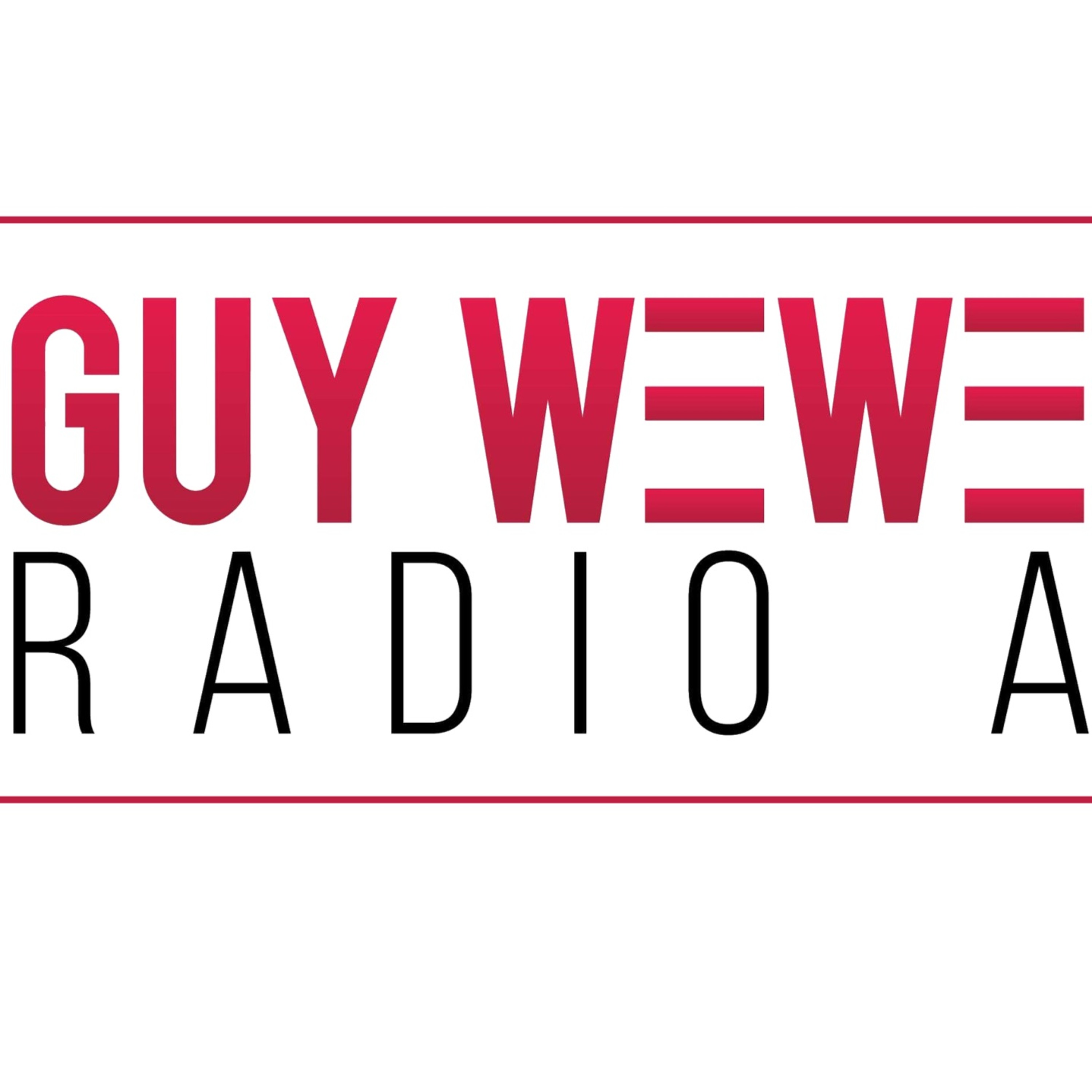 GUY WEWE SHOW