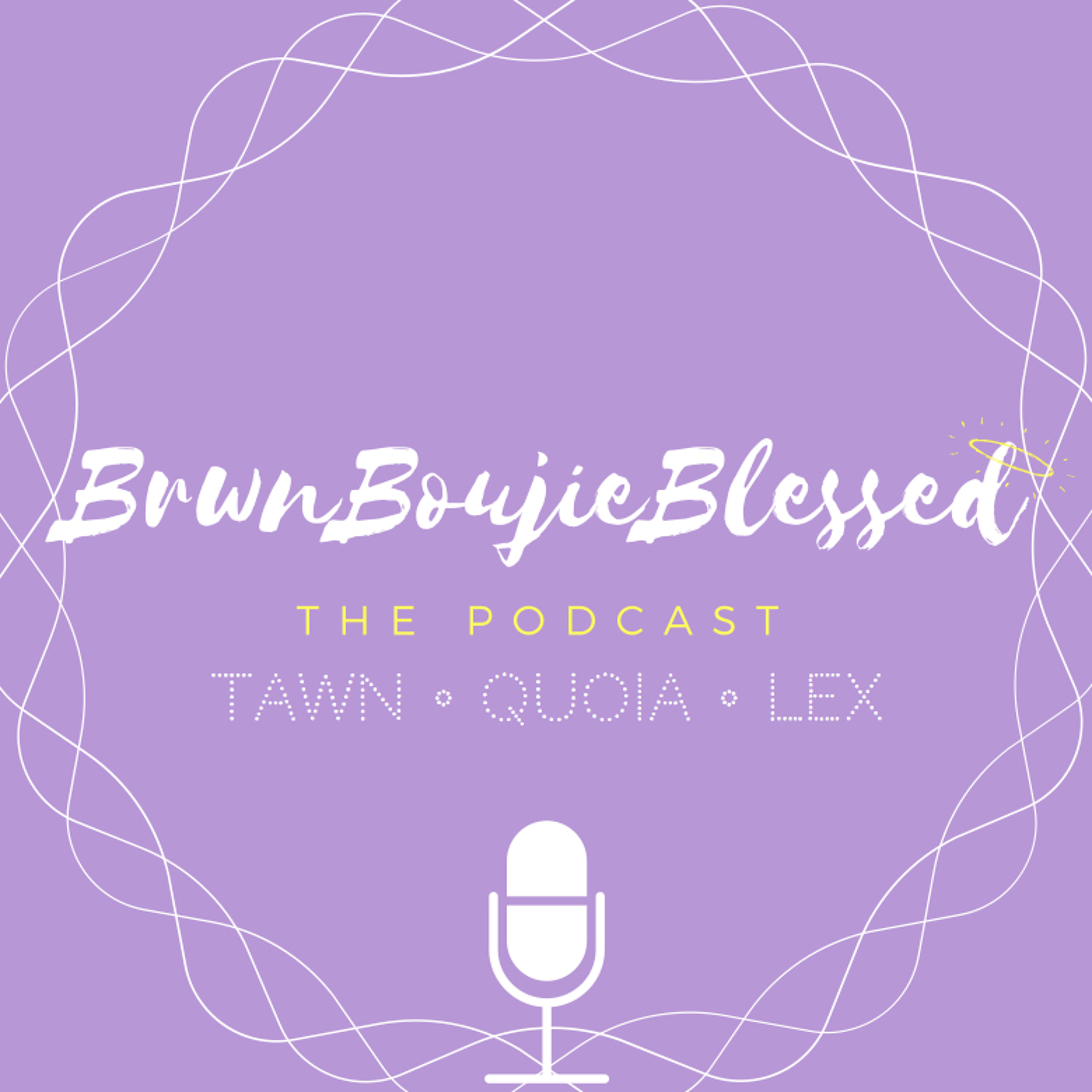 Brwn, Boujie, BeyChella