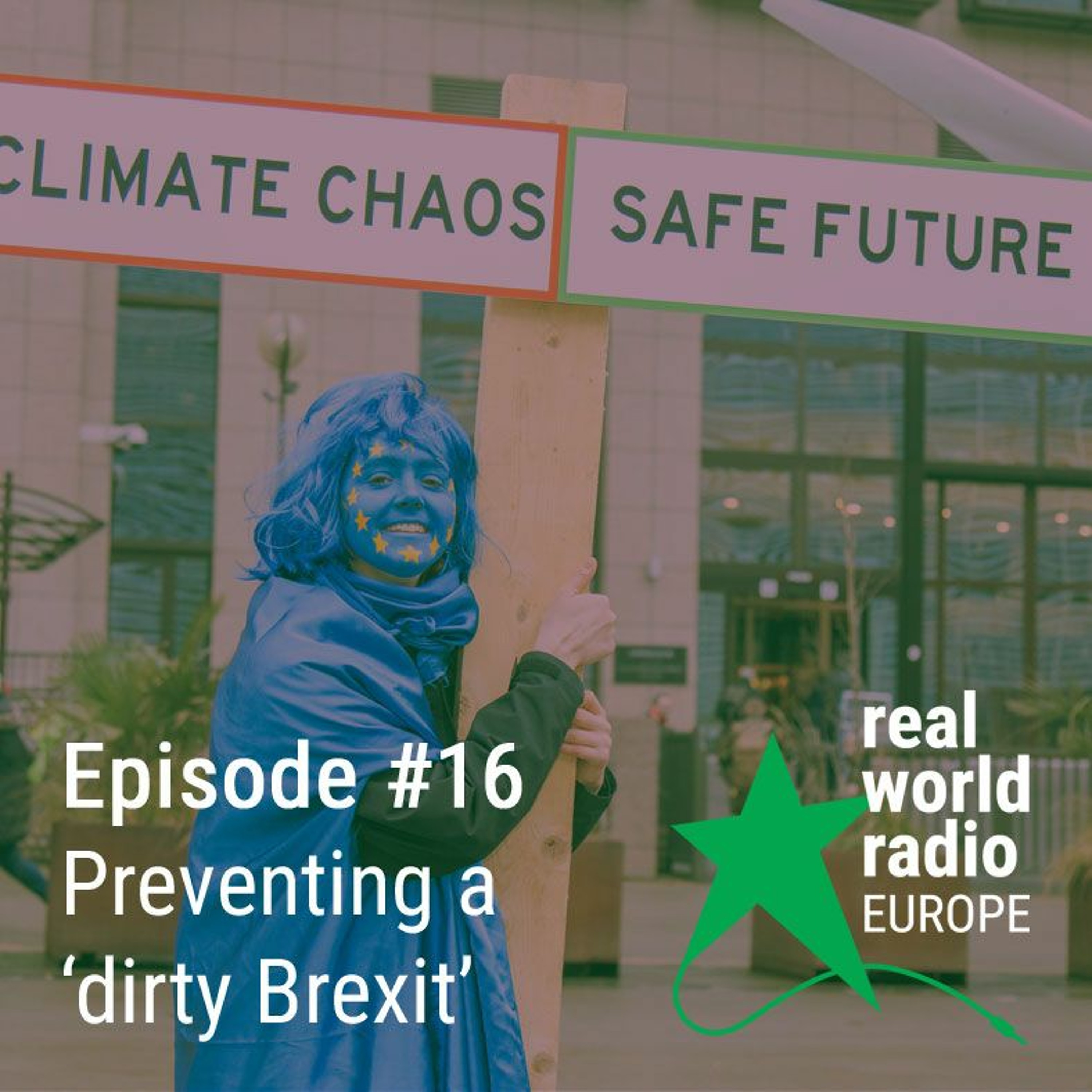 Episode #16 - Preventing a 'Dirty Brexit'