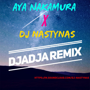 Dj Nastynas X Aya Nakamura - Djadja ( Remix ) להורדה
