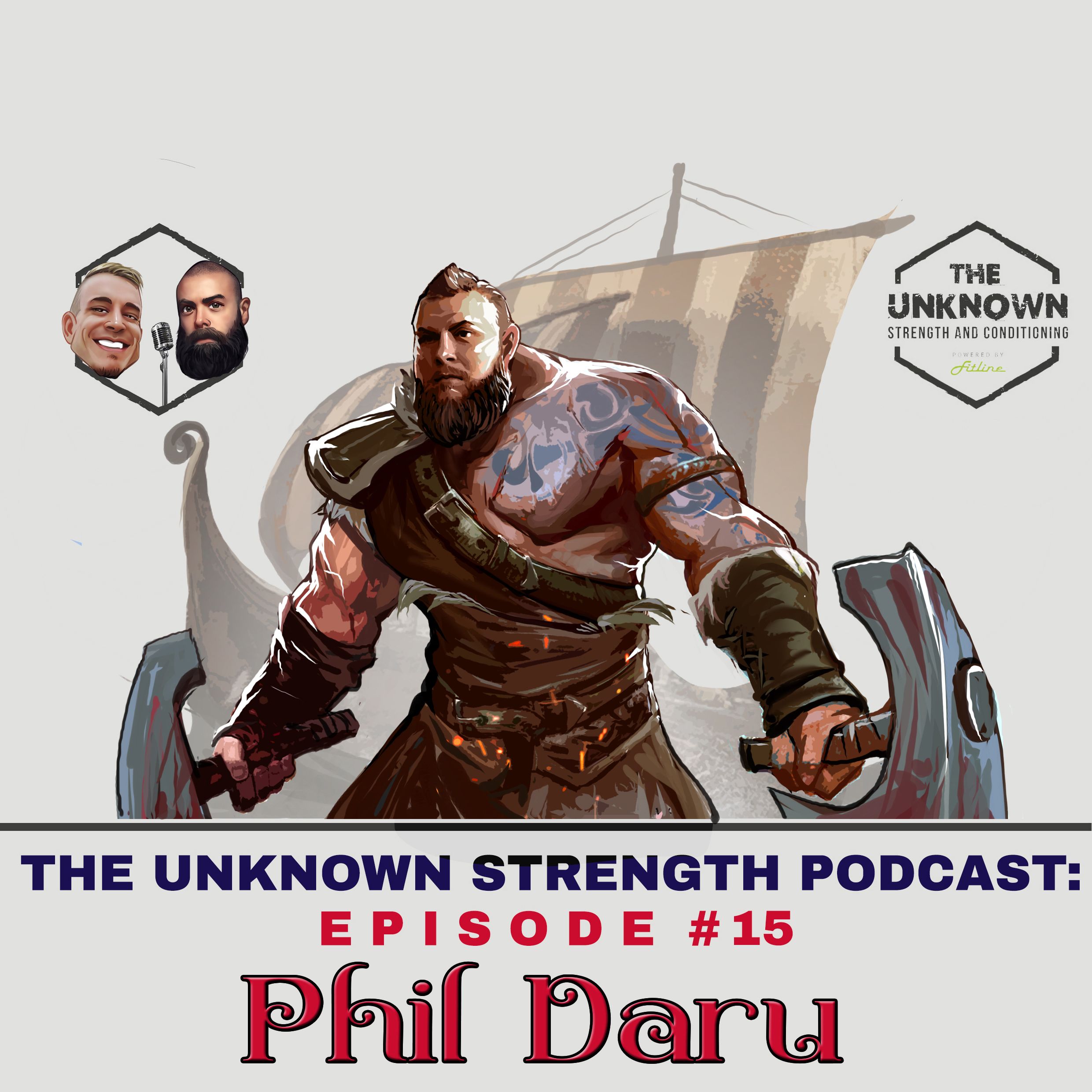 #15 Phil Daru - The Unknown Strength Podcast