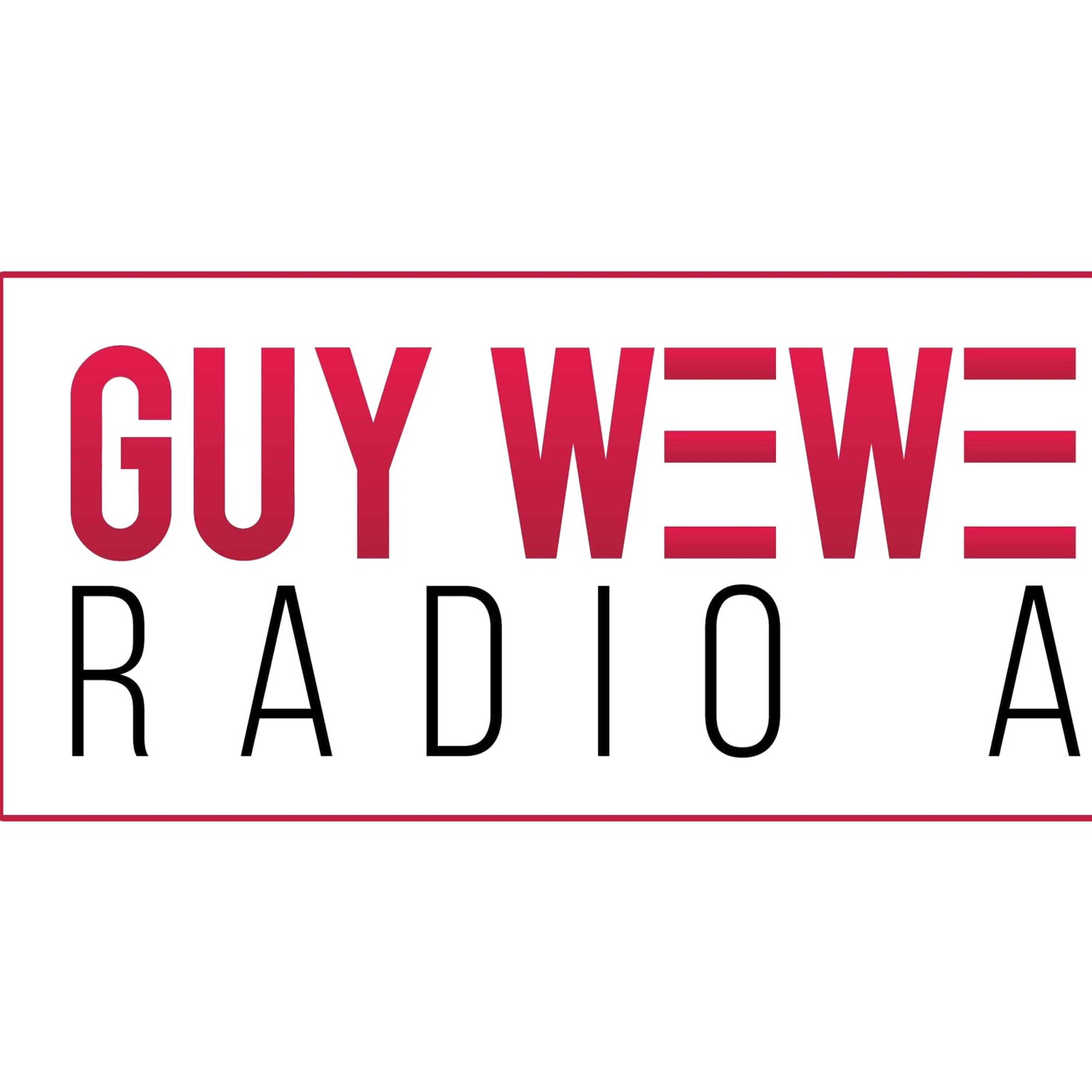 GUY WEWE SHOW