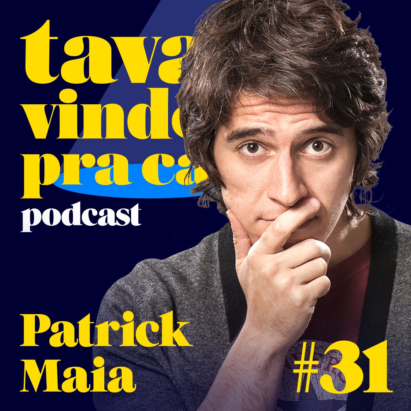 Tava Vindo Pra Cá #31 Patrick Maia