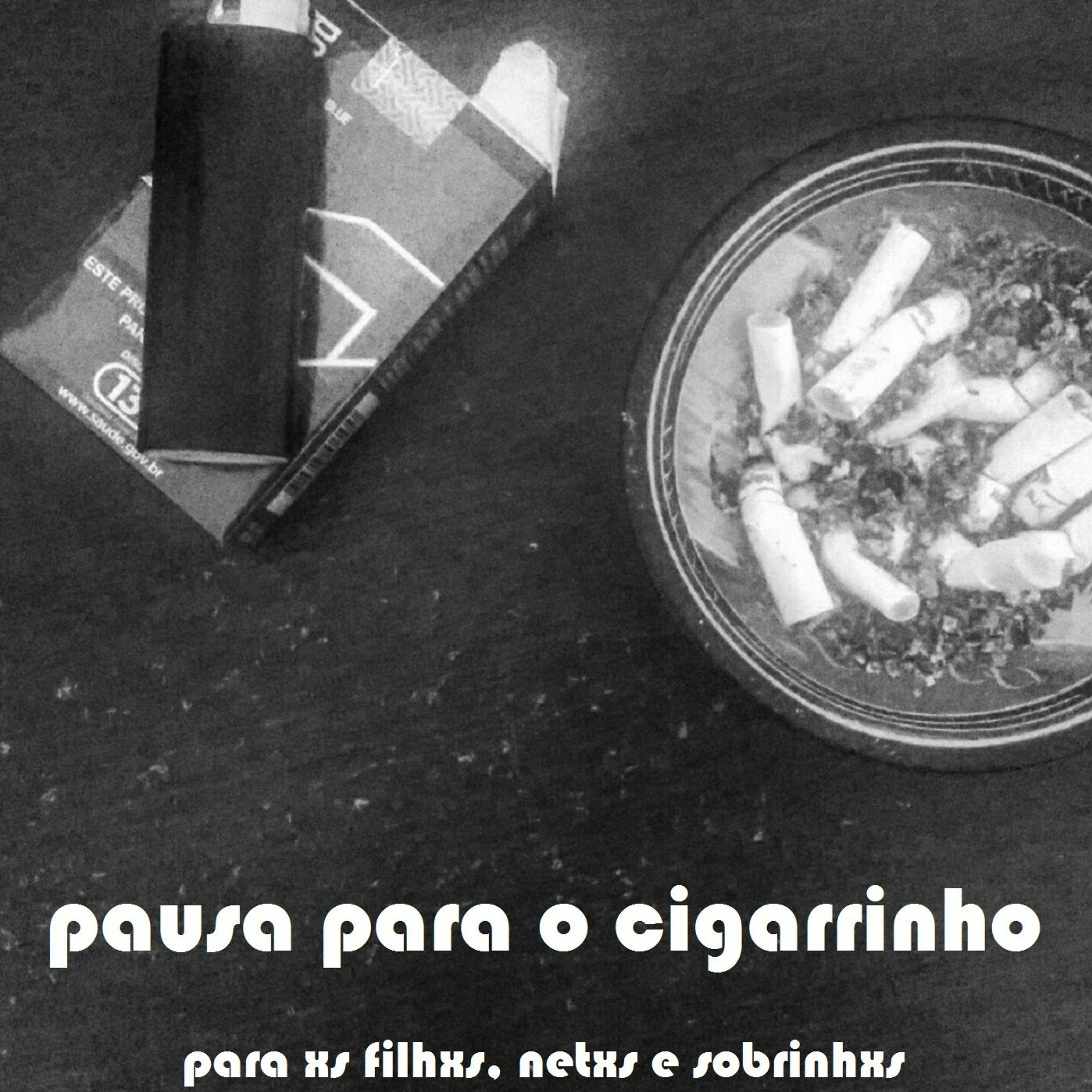pausa para o cigarrinho