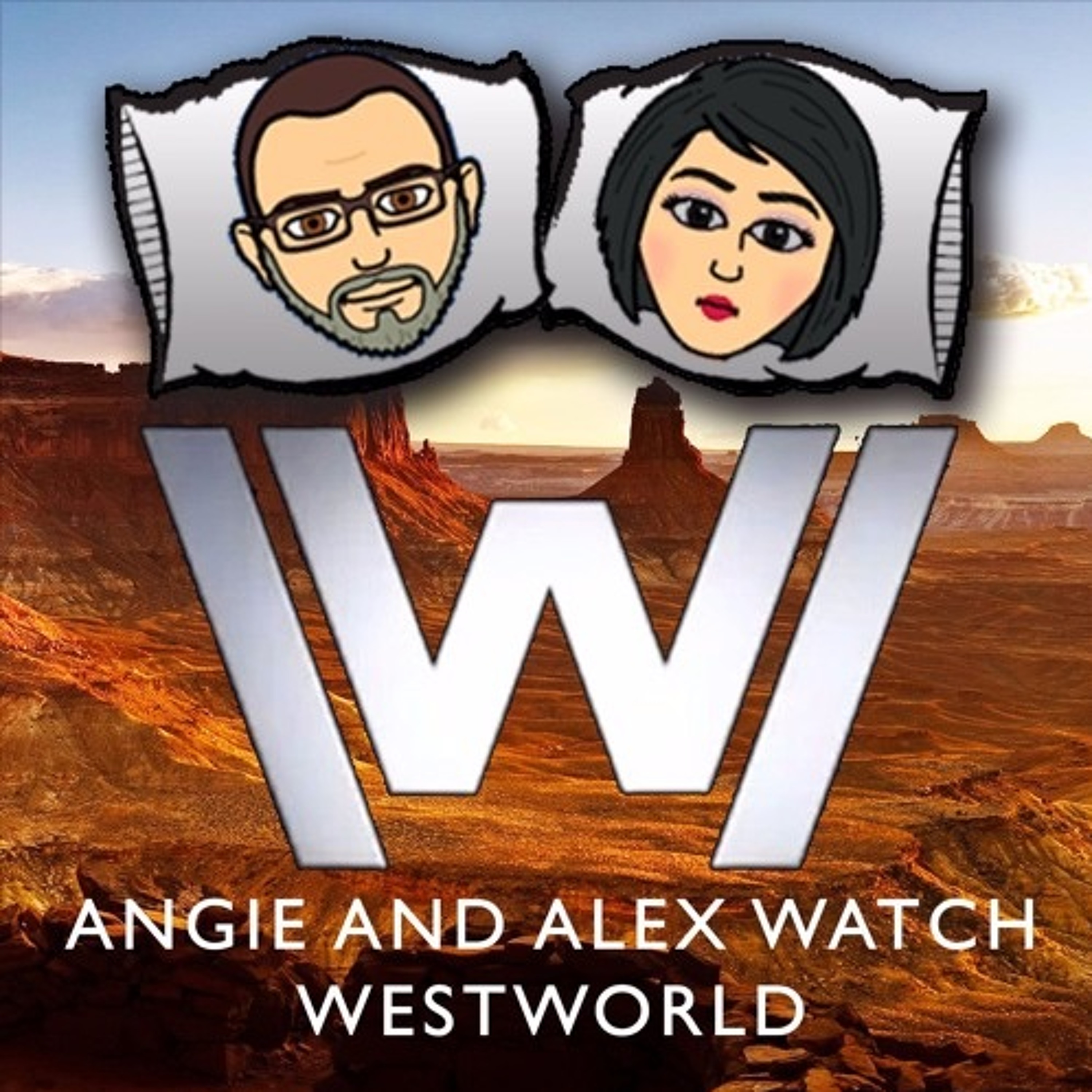 Alex and Angie Watch Westworld