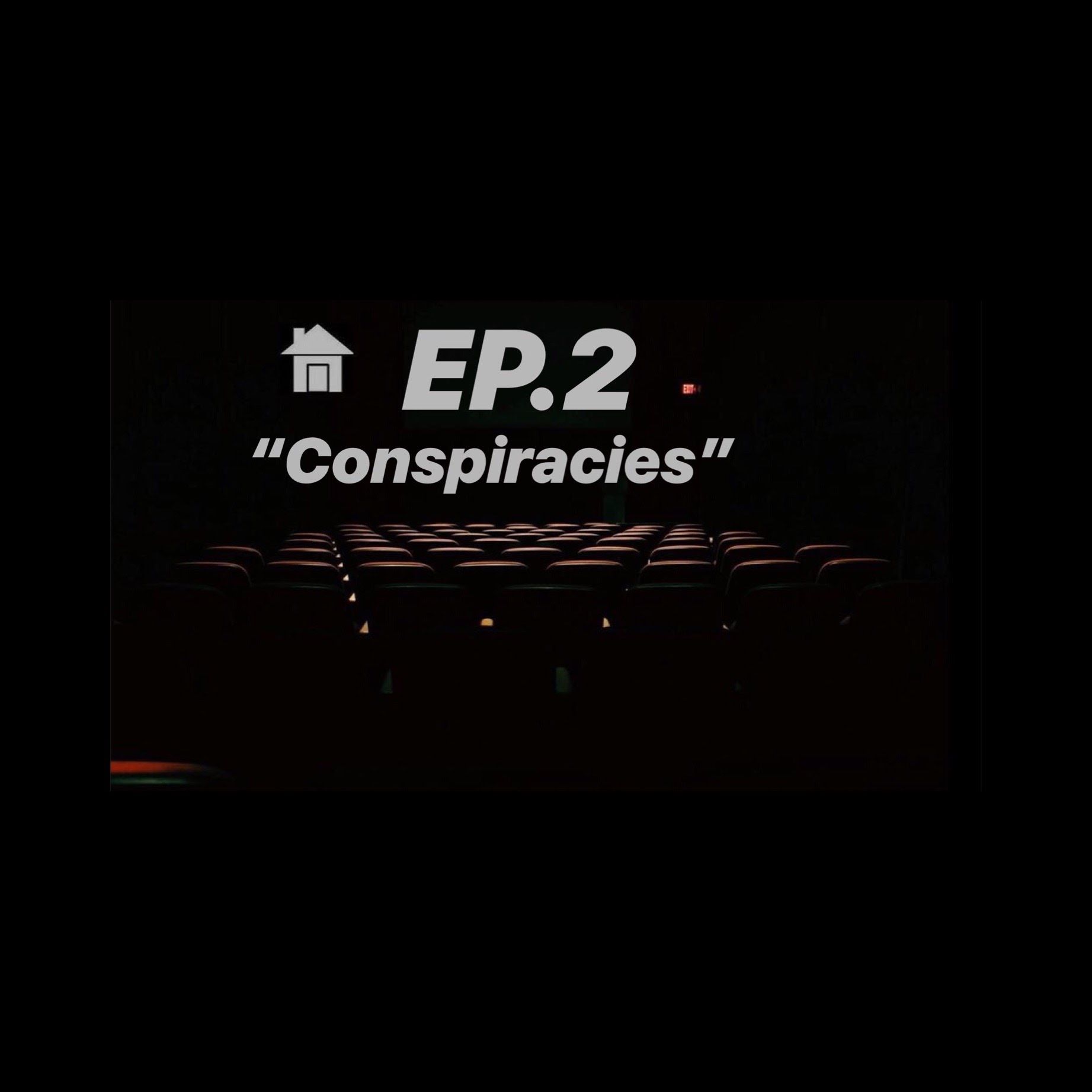"Conspiracies" CultSure House Podcast EP.2