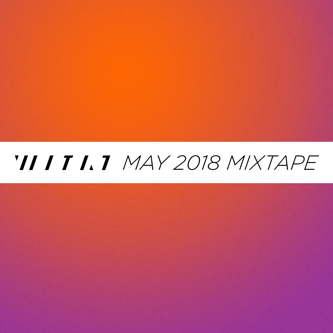 May 2018 Mixtape