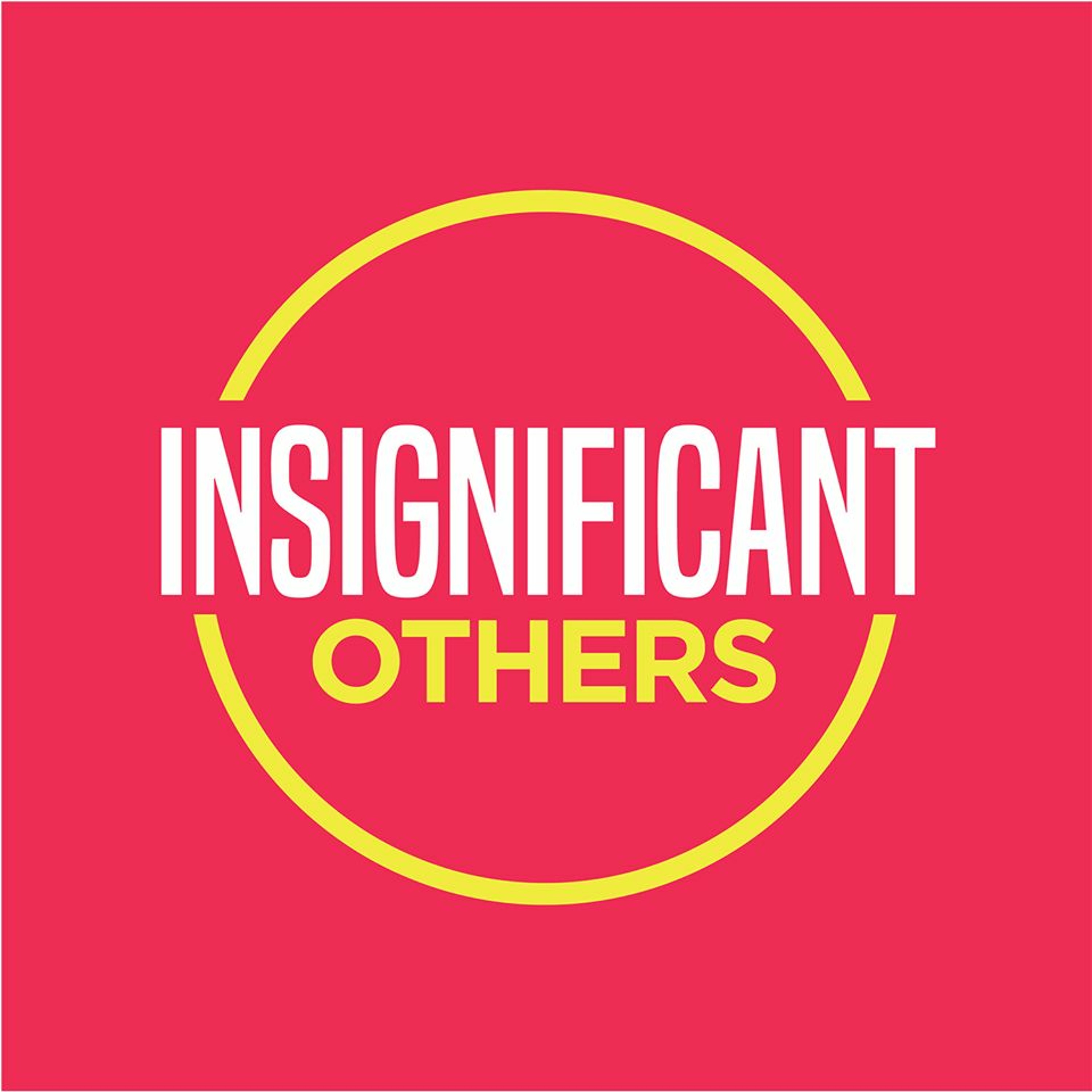 Insignificant Others