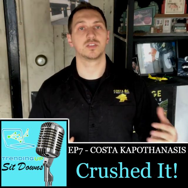 Ep7 - Costa Kapothanasis - Crushed It!