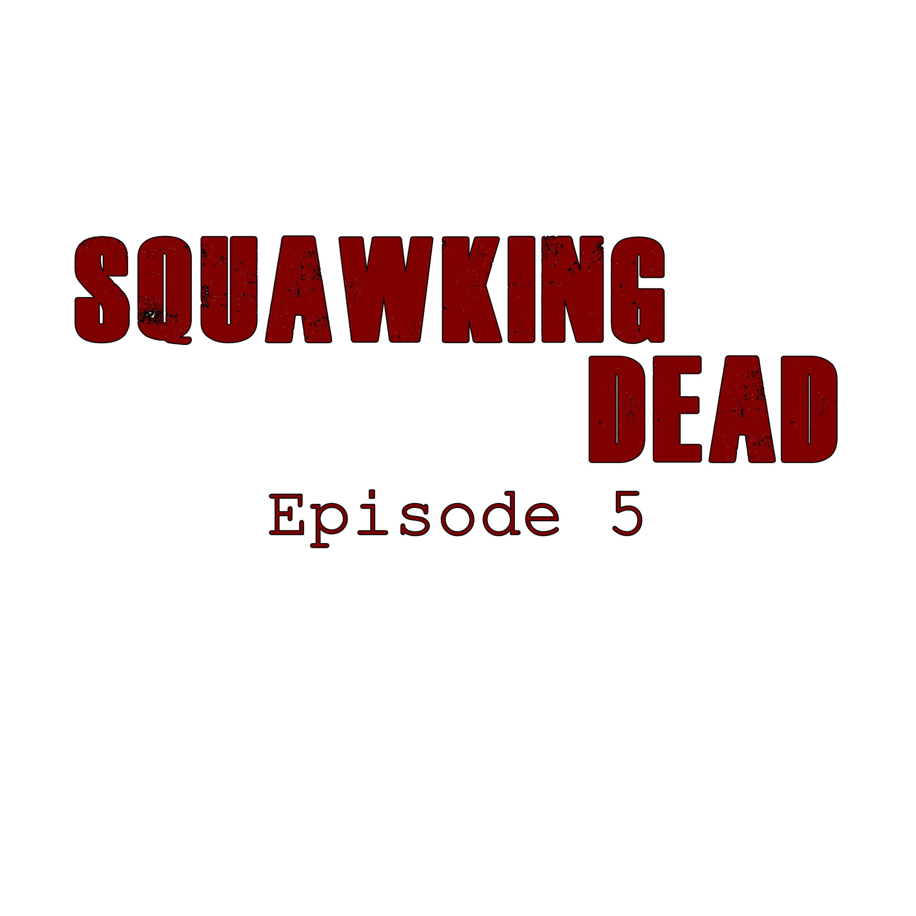 SQUAWKING DEAD