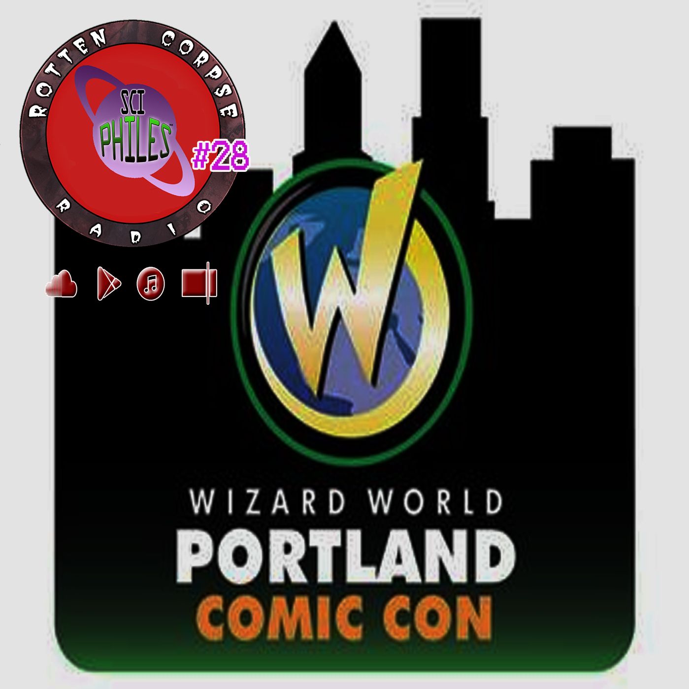 The SCI-Philes Podcast Mark 28:  Portland Wizard Con 2018