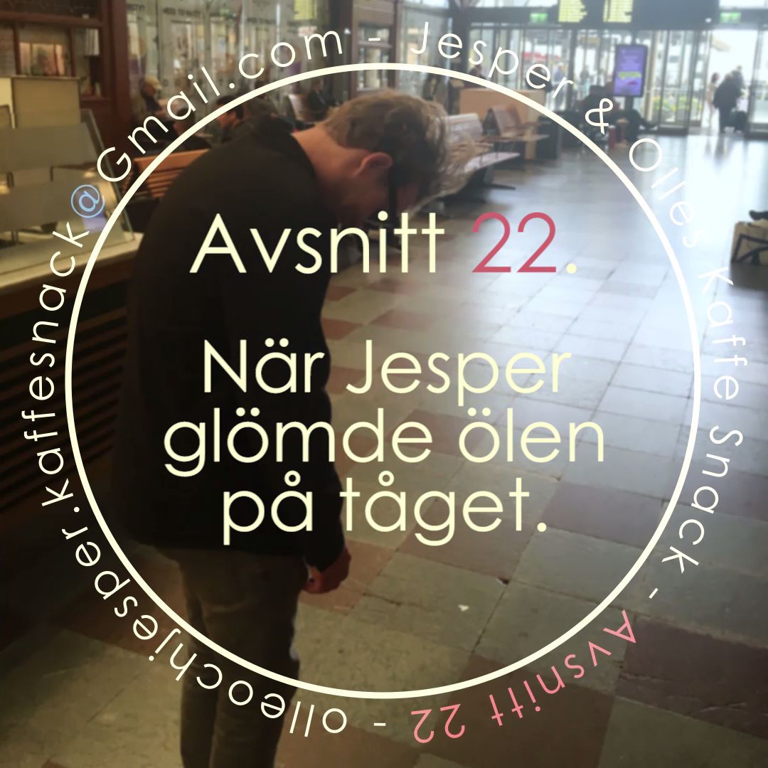 Kaffesnack Avsnitt 22 | När Jesper glömde ölen på tåget. Kaffesnack Avsnitt 22 | När Jesper glömde ölen på tåget.
