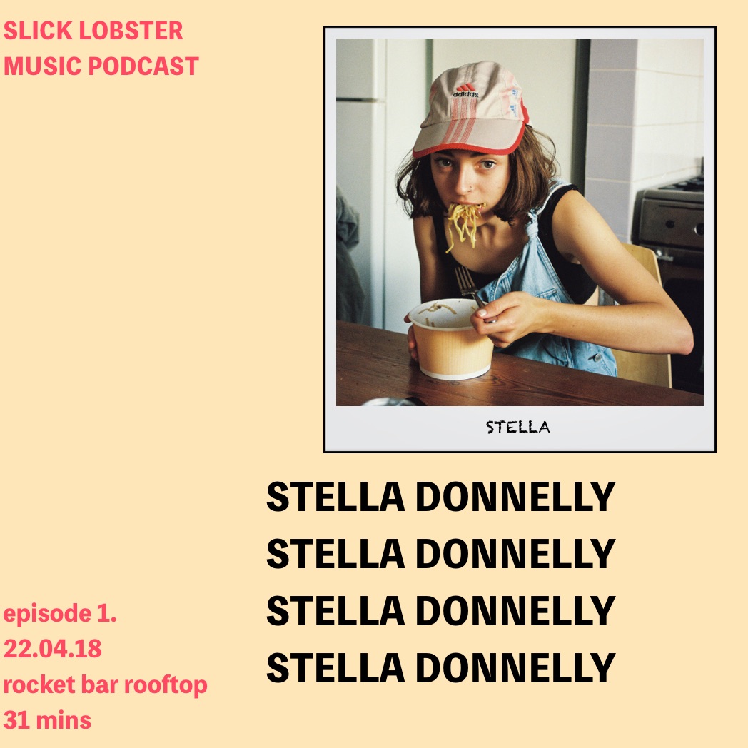 MUSIC LOBCAST EP.1 - STELLA DONNELLY