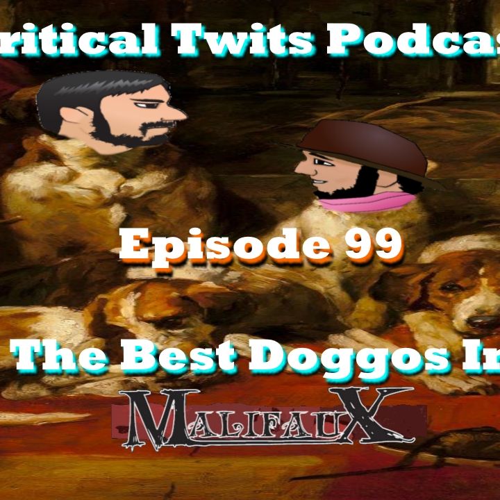 99 - The Best Doggos In Malifaux