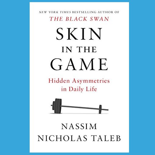 E26: Nassim Taleb's Skin In The Game