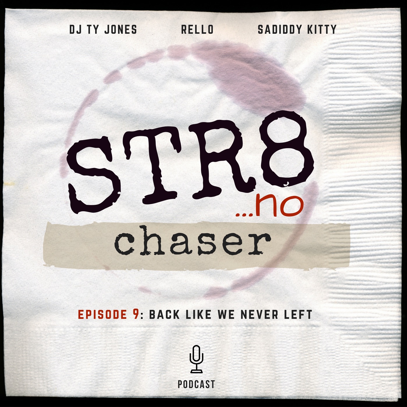 Episode 9: Back Like We Never Left Episode 9: Back Like We Never Left