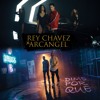 ARCANGEL x REY CHAVEZ - Dime Por Que