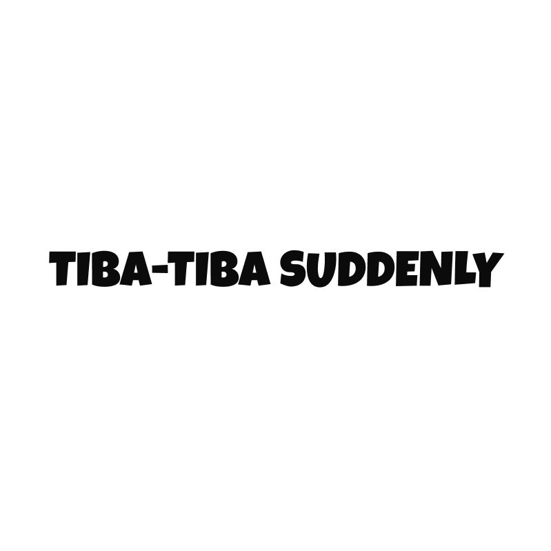 #1 Tiba-Tiba Suddenly