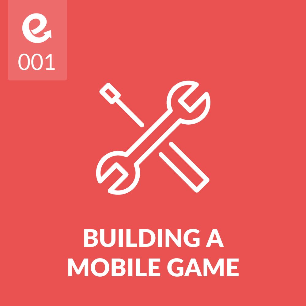 01: Building a Mobile Game