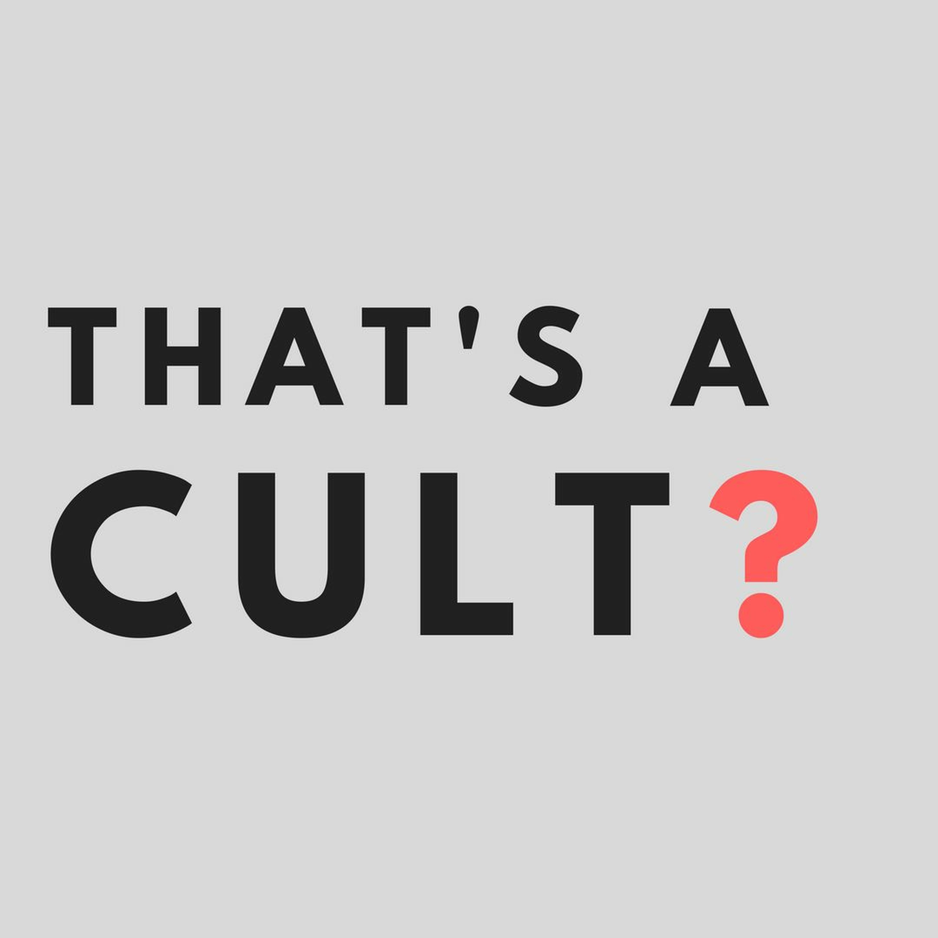 That\'s a Cult?