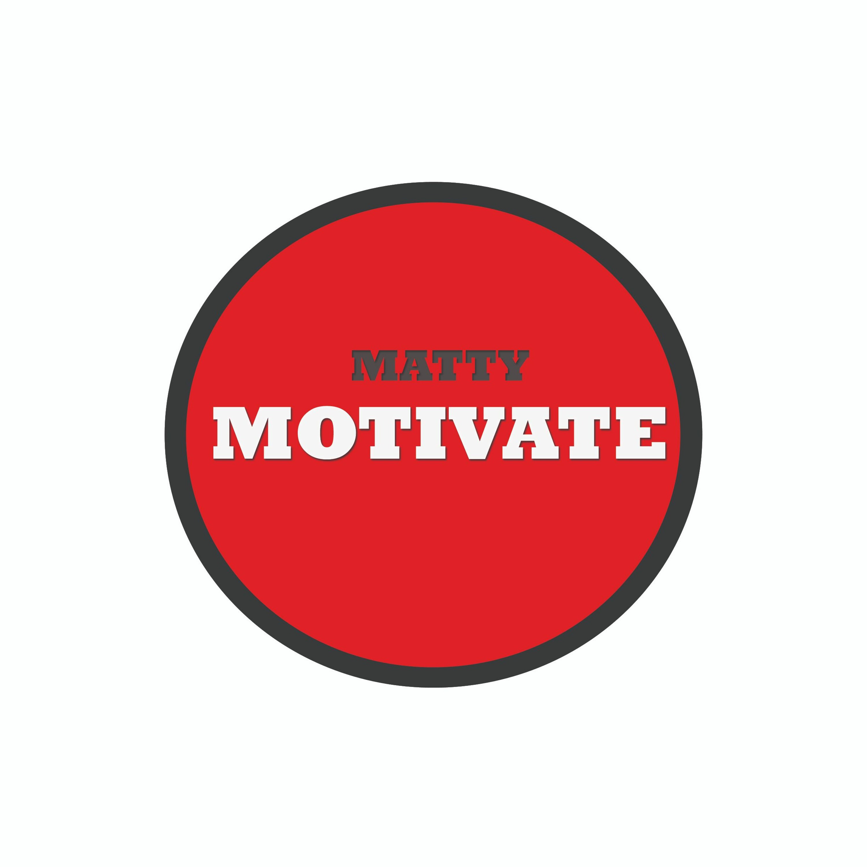 MATTY MOTIVATE