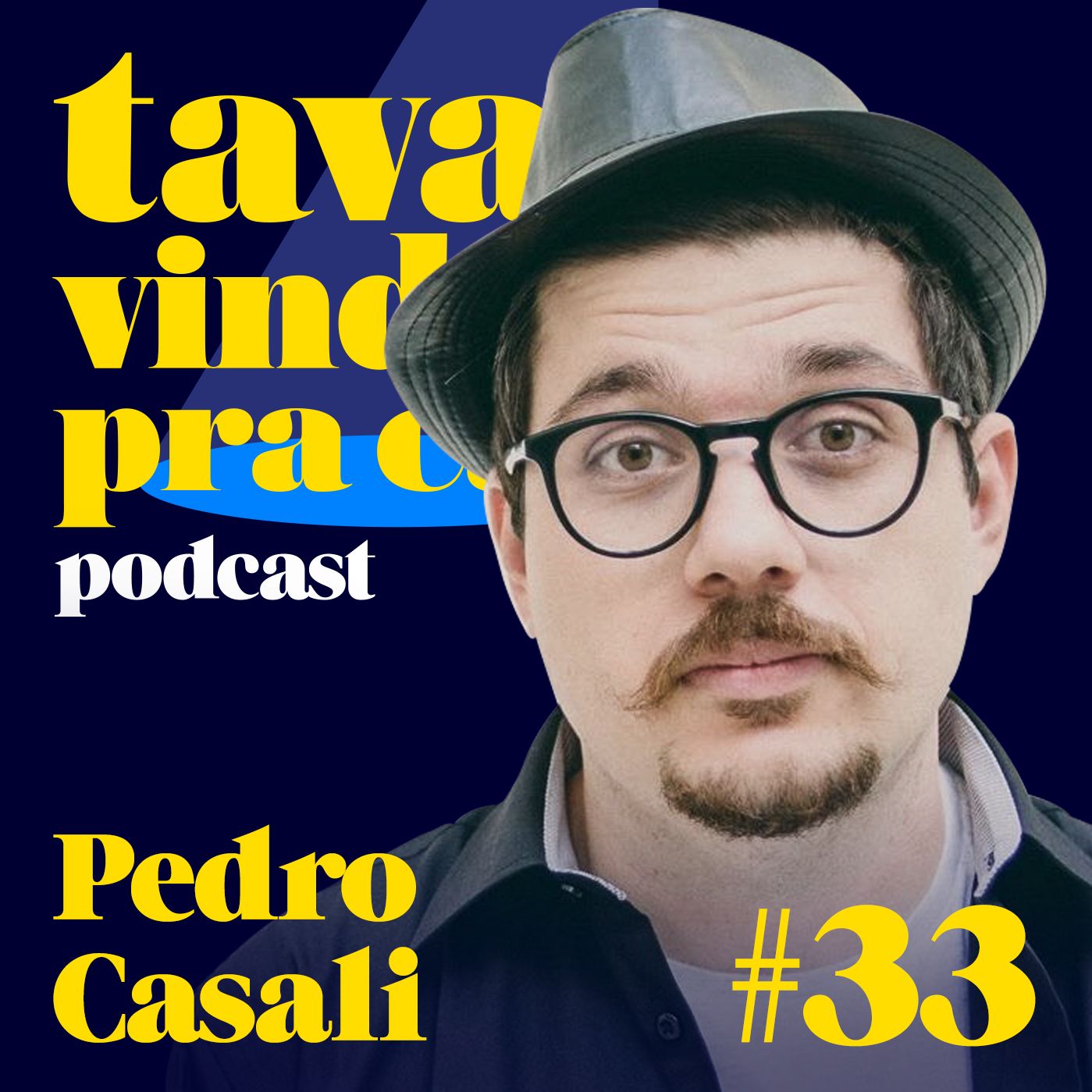 Tava Vindo Pra Cá #33 Pedro Casali