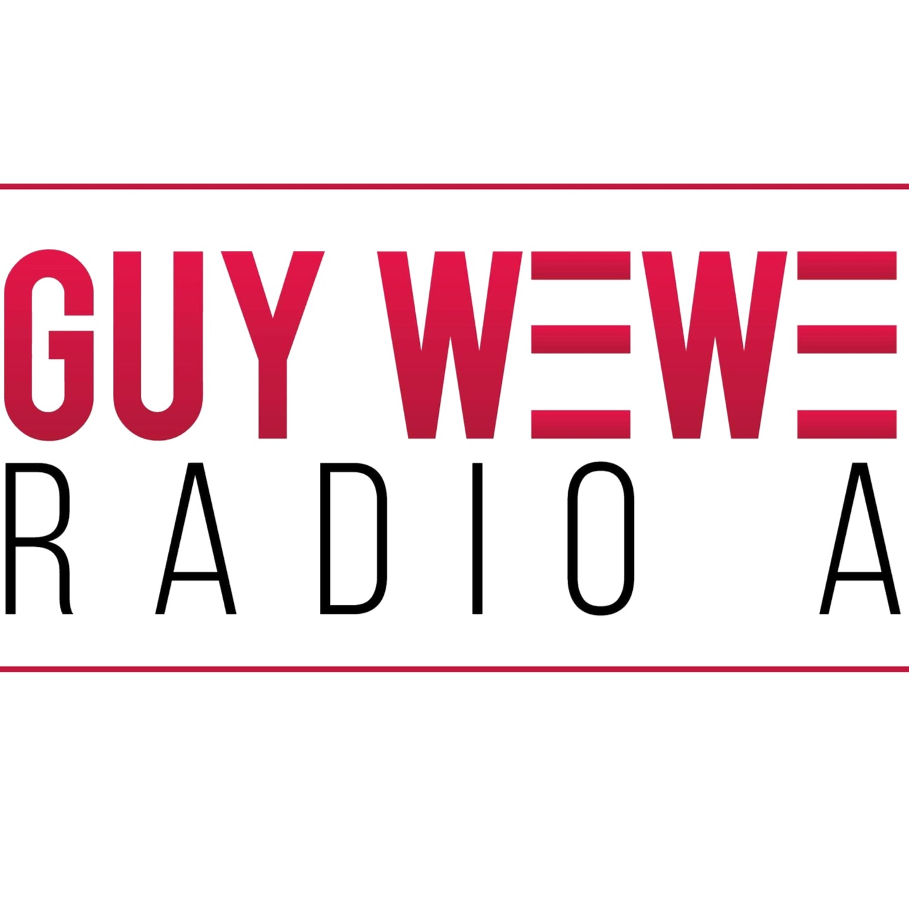 GUY WEWE SHOW