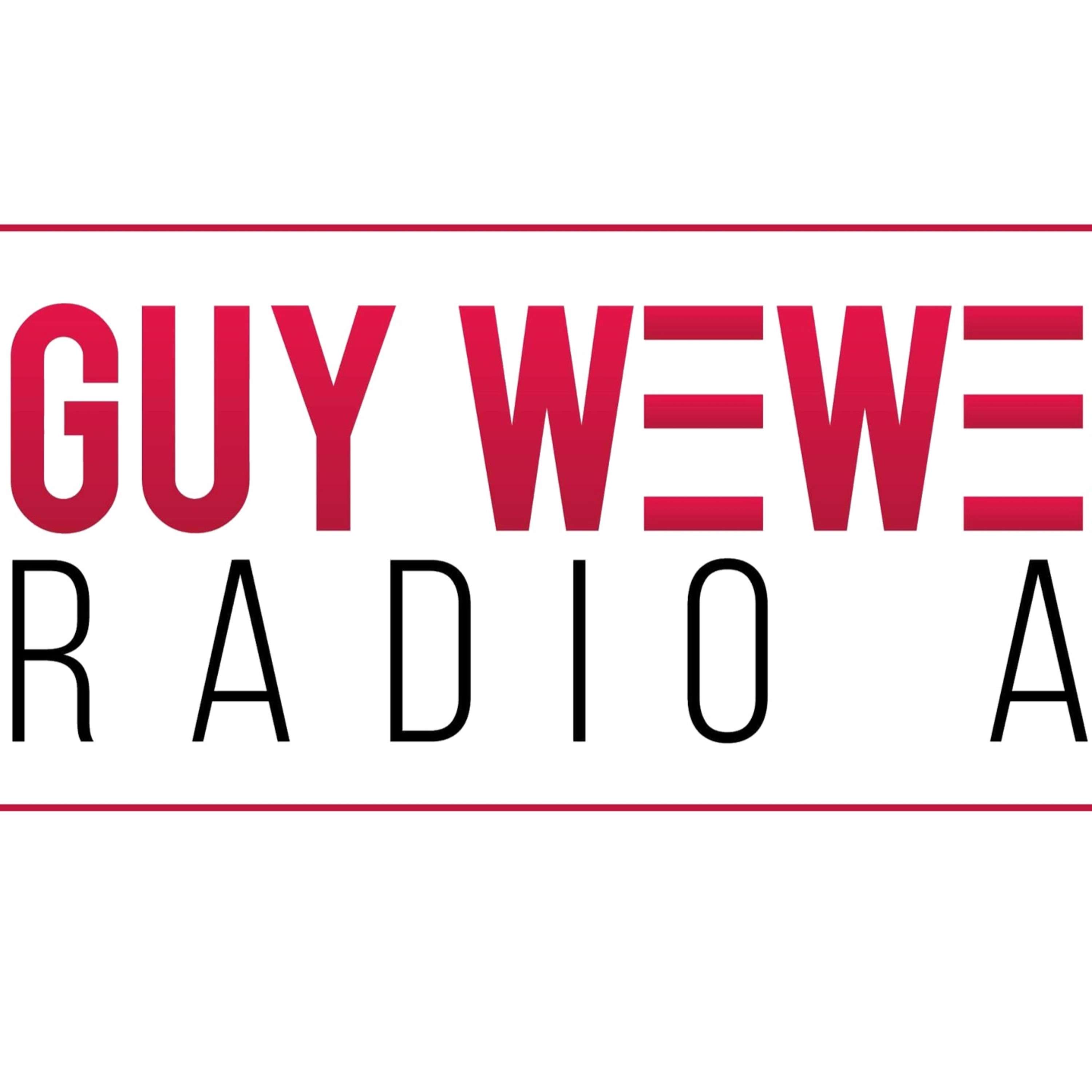 GUY WEWE SHOW