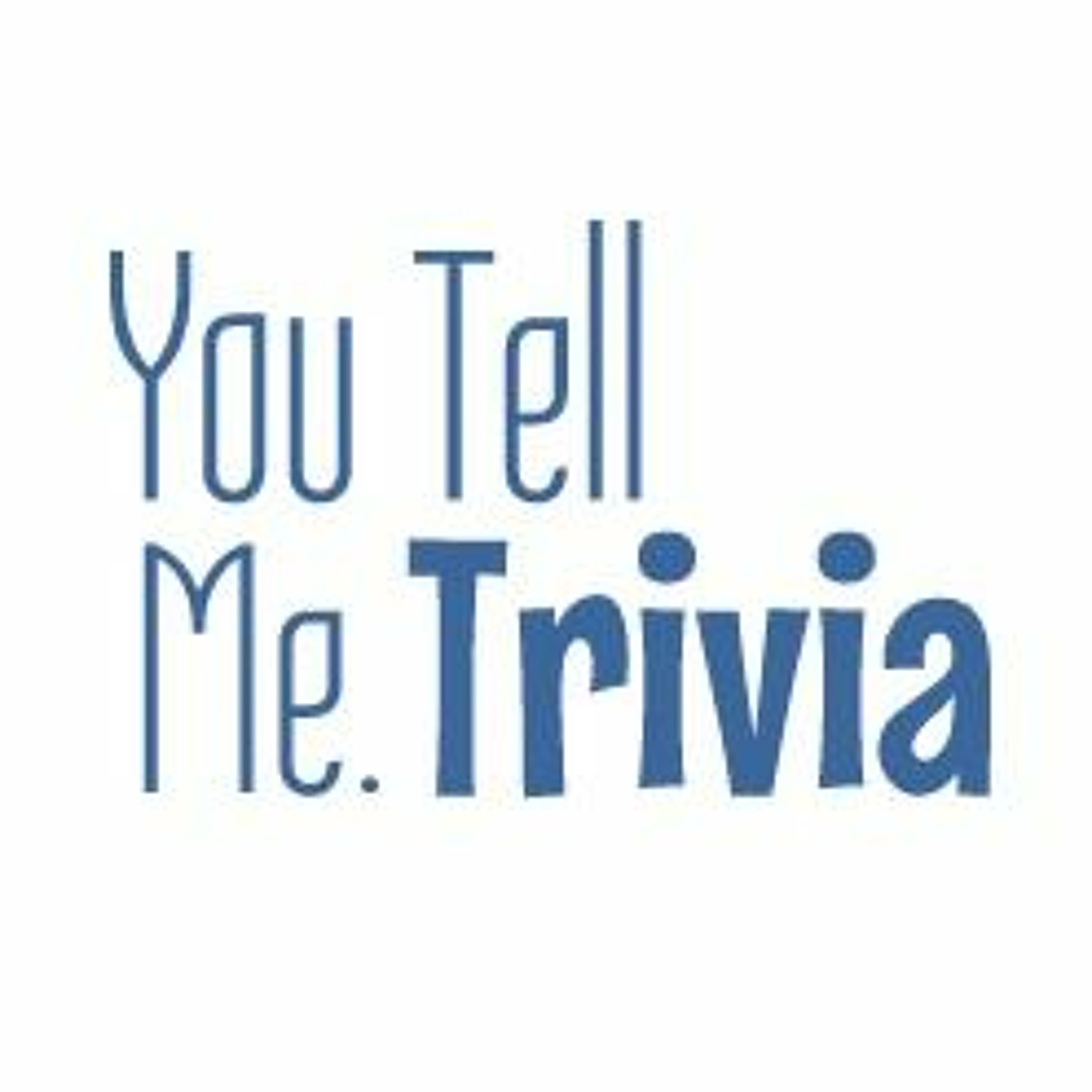 You Tell Me Trivia episode 1