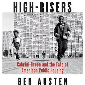 HIGH-RISERS by Ben Austen, read by Ron Butler, SoundReview