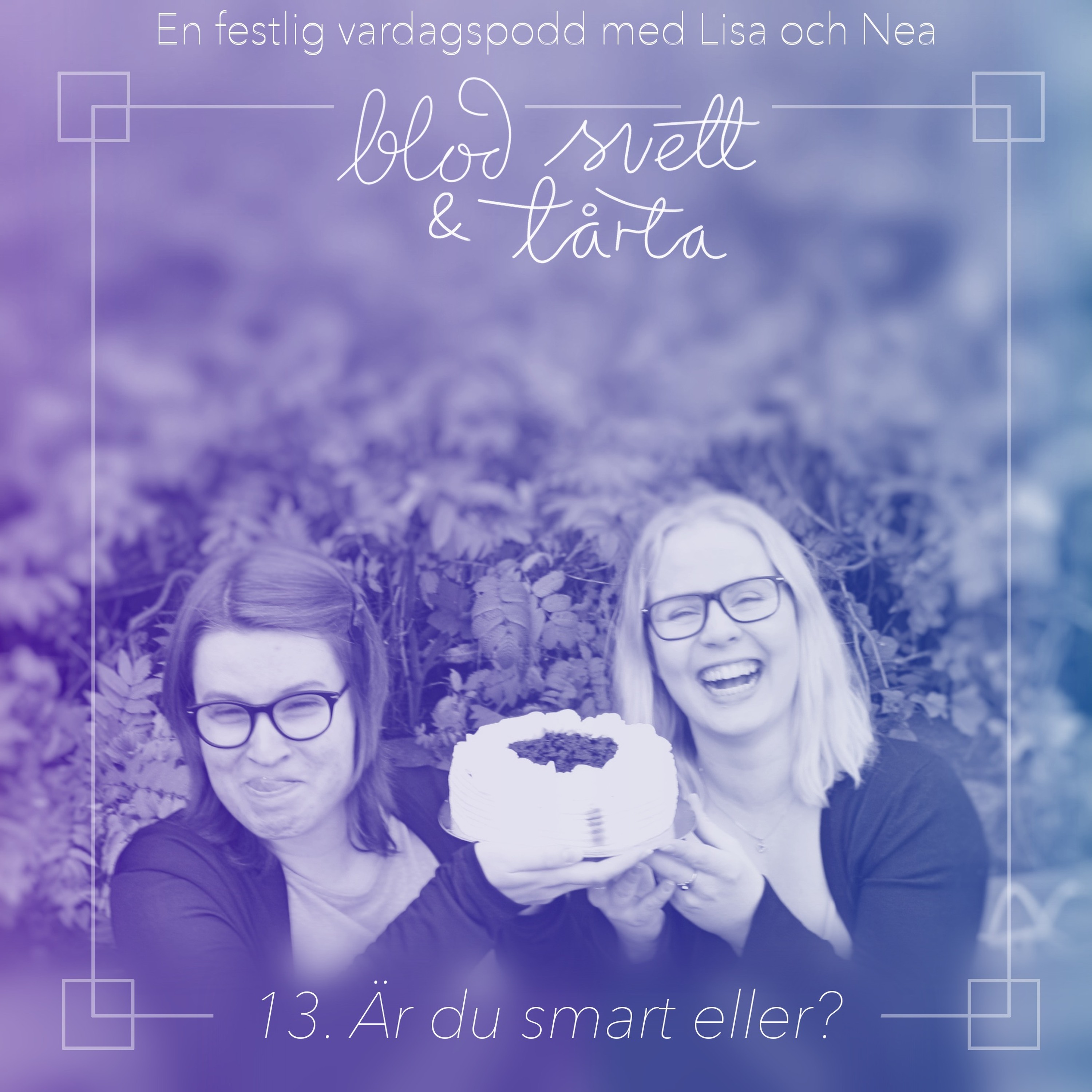 13. Är du smart eller?