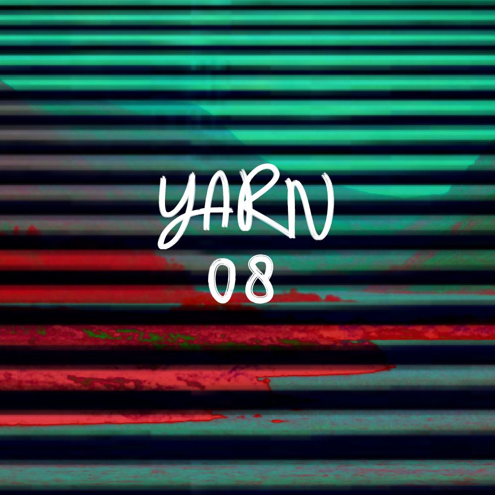 Yarn 08 | Wild night